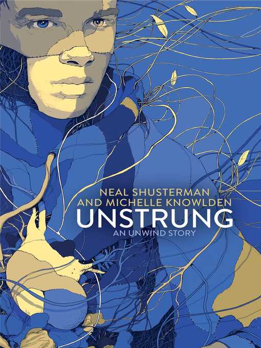 Title details for UnStrung by Neal Shusterman - Wait list